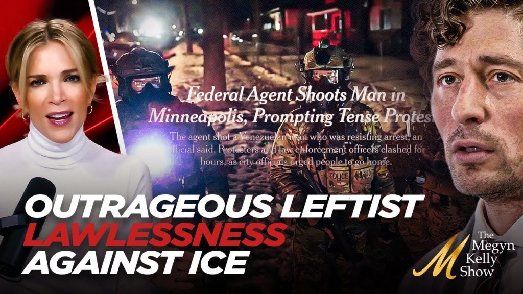 Megyn Kelly on Outrageous Leftist Lawlessness Against ICE in Minnesota Cheered on By Dem Politicians