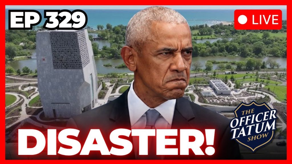 LIVE: Obama Library ALREADY HAD A DISASTER | Officer Tatum Show EP 329